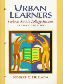 Urban Learners: Serious About College Success (2nd Edition)