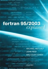 Fortran 95/2003 Explained (Numerical Mathematics and Scientific Computation)