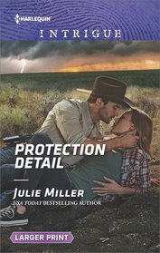 Protection Detail (Precinct: Bachelors in Blue, Bk 4) (Harlequin Intrigue, No 1727) (Larger Print)