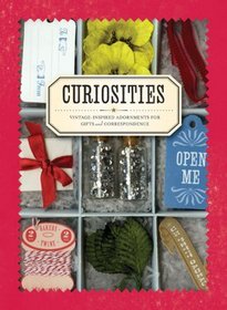 Curiosities: Vintage-Inspired Adornments for Gifts and Correspondence (Stationery)