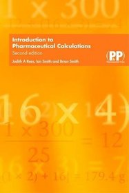 Introduction to Pharmaceutical Calculations & Pharmaceutical Calulations Workbook