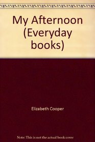My Afternoon (Everyday books)