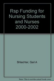 Rsp Funding for Nursing Students and Nurses 2000-2002 (Rsp Funding for Nursing Students and Nurses)