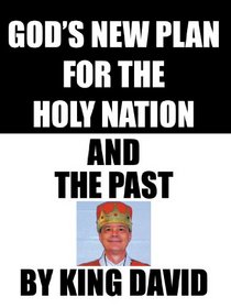 God's New Plan For The Holy Nation And The Past