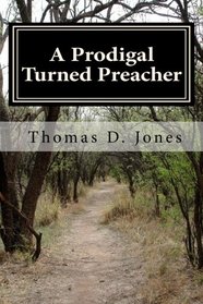 A Prodigal Turned Preacher: From the Pigpen to the Pulpit