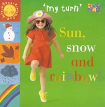 My Turn: Sun, Snow and Rainbow (My Turn)