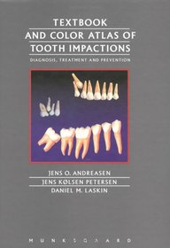 Textbook and Color Atlas of Tooth Impactions: Diagnosis Treatment Prevention
