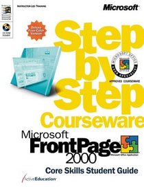Microsoft  FrontPage  2000 Step by Step Courseware Core Skills Color Class Pack
