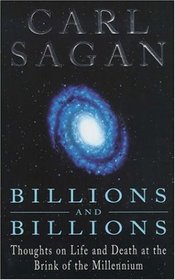 Billions & Billions - Thoughts On Life And Death At The Brink Of The Millennium