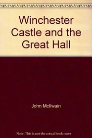 Winchester Castle and the Great Hall