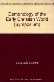 Demonology of the Early Christian World (Symposium Series)