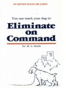 You Can Teach Your Dog to Eliminate on Command
