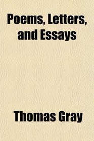 Poems, Letters, and Essays