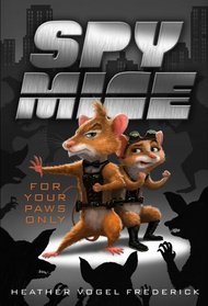 For Your Paws Only (Spy Mice)