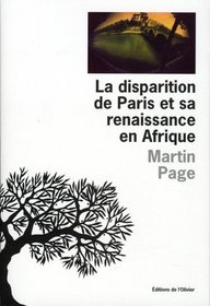Disparition de Paris et sa renaissance en Afrique (La)