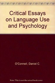 Critical Essays on Language Use and Psychology