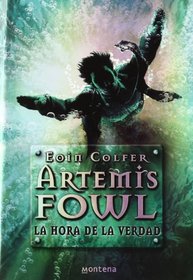 La hora de la verdad / The Atlantis Complex (Artemis Fowl) (Spanish Edition)