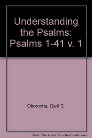 Understanding the Psalms: Psalms 1-41 v. 1