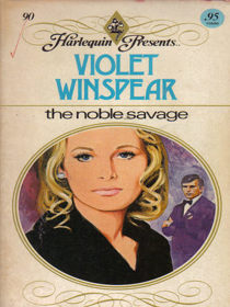 The Noble Savage (Harlequin Presents, No 90)