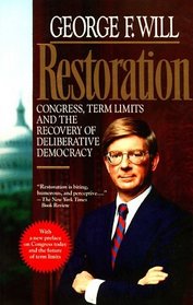 Restoration: Congress, Term Limits, and the Recovery of Deliberative Democracy