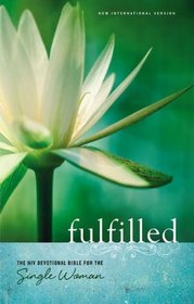 Fulfilled: The NIV Devotional Bible for the Single Woman