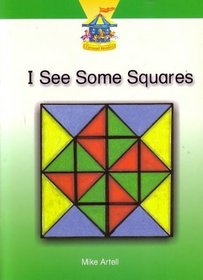 I See Some Squares (Carousel Readers) Level 14, Grade 1-2