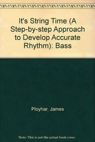 It's String Time (A Step-by-Step Approach to Develop Accurate Rhythm)