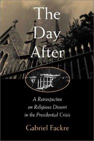 The Day After: A Retrospective on Religious Dissent in the Presidential Crisis