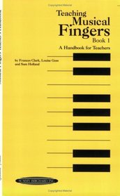 Musical Fingers: Teacher's Handbook (Frances Clark Library for Piano Students)