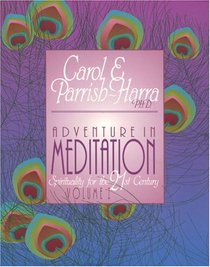 Adventure in Meditation : Spirituality for the 21st Century: Vol. I