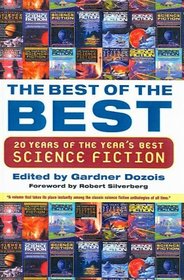 The Best of the Best: 20 Years of The Year's Best Science Fiction (aka The Mammoth Book of the Best of Best New SF)