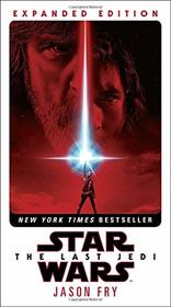 Star Wars: The Last Jedi (Star Wars Novelizations, Bk 8) (Expanded Edition)