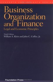 Business Organization and Finance: Legal and Economic Principles (Concepts and Insights) (Concepts  Insights)