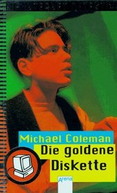 Die Internet-Detektive, Bd.1, Die goldene Diskette