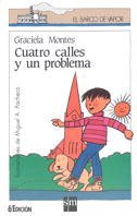 Cuatro calles y un problema/ Four Blocks and One Problem (El Barco De Vapor) (Spanish Edition)