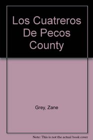 Los Cuatreros De Pecos County