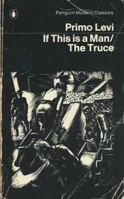 If This Is a Man and The Truce (Penguin Modern Classics)