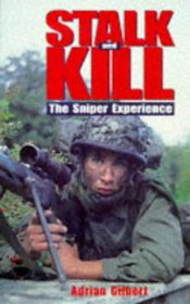Stalk and Kill: Sniper Experience