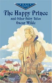 The Happy Prince and Other Fairy Tales (Dover Juvenile Classics)