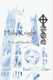 Holy Knight: Pens and Needles