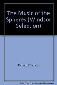 THE MUSIC OF THE SPHERES (WINDSOR SELECTION)