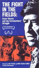 The Fight in the Fields: Cesar Chavez and the Farmworkers' Struggle