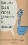 No Dejes Que La Paloma Conduzca El Autobus! / Don't Let the Pigeon Drive the Bus!