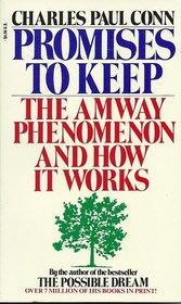 Promises to Keep: The Amway Phenomenon and How it Works