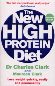 The New High Protein Diet: Lose Weight Quickly Easily and Permanently