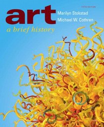 Art: A Brief History Plus NEW MyArtsLab -- Access Card Package (5th Edition)