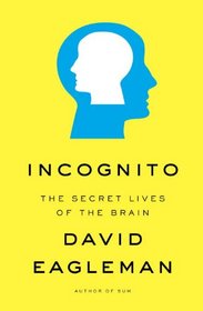Incognito: The Brains Behind the Mind