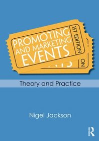 Promoting and Marketing Events: Theory and Practice