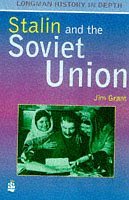 Stalin and the Soviet Union (Longman History in Depth)