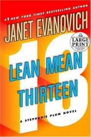 Lean Mean Thirteen (Stephanie Plum, Bk 13) (Large Print)